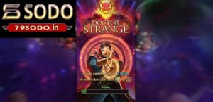 Tổng quan về nổ hũ doctor strange 79sodo