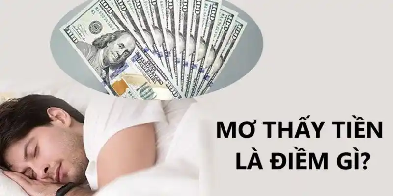 Tổng quan về giấc mơ thấy tiền tại 79sodo